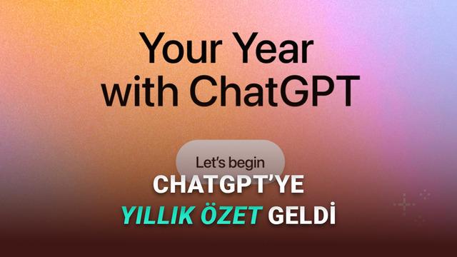 ChatGPT “Yıllık Özet” Duyuruldu: 2025’te Yapay Zekâyı Nasıl Kullandığınızı Gösteriyor