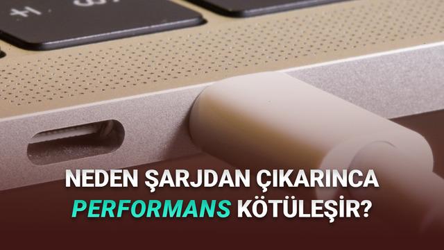 Herkesi Hudut Eden O Sorun: Laptoplar, Güç Tasarrufu Kapalı Olsa Bile Neden Şarjdan Çıkarılınca Yavaşlar?