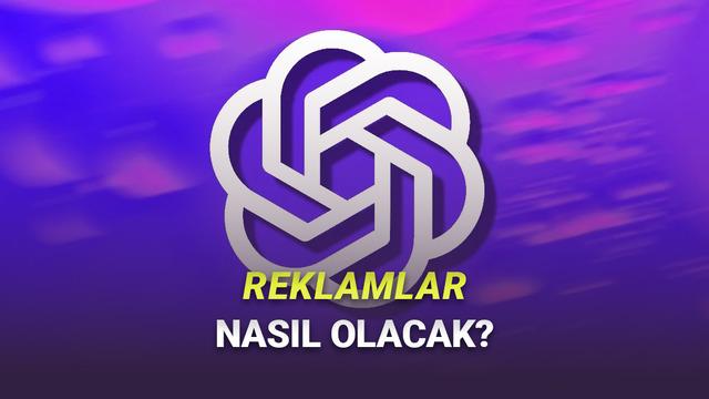 ChatGPT’ye Gelecek Reklamların Nasıl Olacağı Ortaya Çıktı