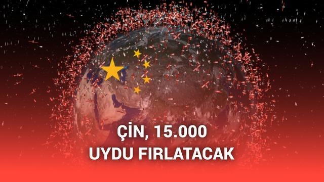 Çin, Starlink rakibi projenin uzaya 15 bin uydu göndermesine müsaade verdi