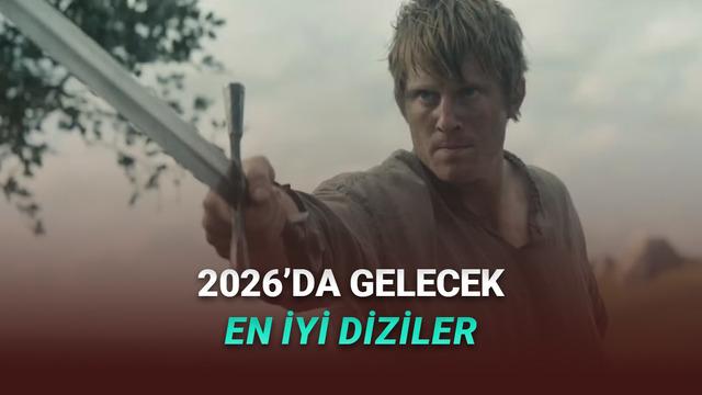 Diziyle Dolu Bir Yıla Hazır Olun: 2026’da Gelecek En Güzel Diziler