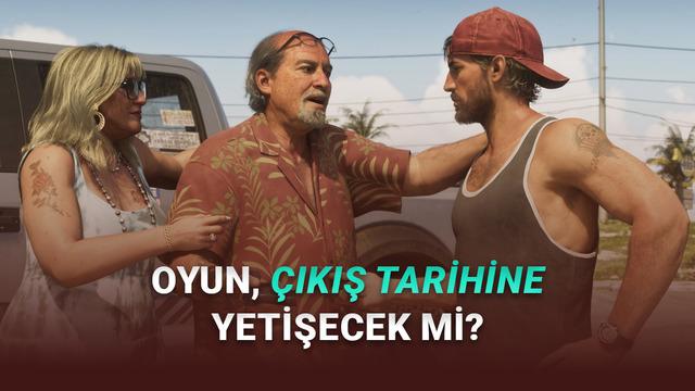 GTA 6’ya Dair Yeni Gelişmeler Ortaya Çıktı: “Oyun Tekrar Ertelenecek mi?”