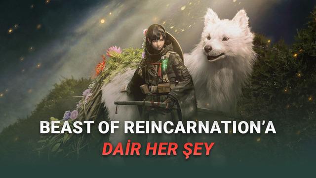 Pokémon Geliştiricilerinin Yeni Oyunu Beast of Reincarnation’ın Fiyatı, Çıkış Tarihi ve Sistem İhtiyaçları