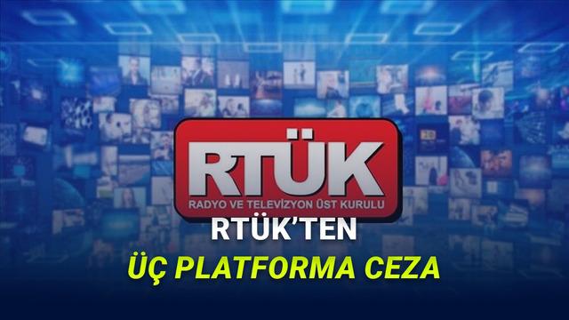RTÜK’ten Bir Televizyon Kanalı ve İki Dijital Platforma Ceza Geldi