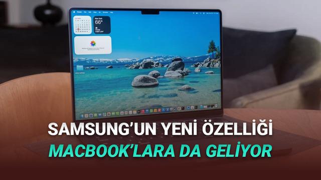 Apple, Samsung Galaxy S26 Ultra’da Yer Alacak Değerli Bir Özelliği MacBook’larda Kullanacak