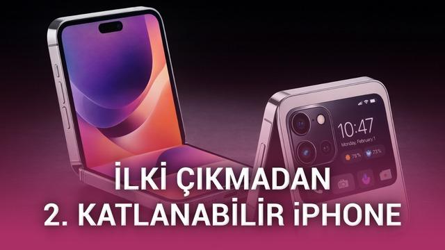 Apple’ın birinci katlanabilir iPhone’u çıkarmadan ikincisi üzerinde çalıştığı ortaya çıktı