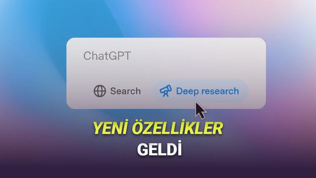 ChatGPT’nin Derin Araştırma Moduna Kullanıcıları Çok Sevindirecek Yenililker Geldi