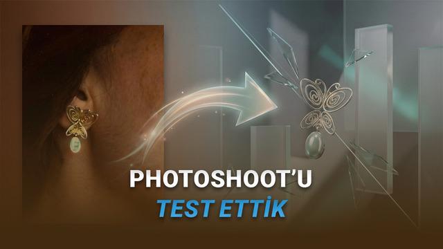 Füsun’un Küpesini Bile Denedik: Google’ın ‘Ürün Fotoğrafçısı’ Yeni Yapay Zekâ Aracı Pomelli Photoshoot’u Test Ettik!