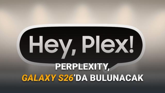 Galaxy S26 Serisi Yeni Bir Sesli Asistana Sahip Olacak: İşte “Hey, Plex” Diyerek Kullanabileceğiniz Perplexity Ajanı!