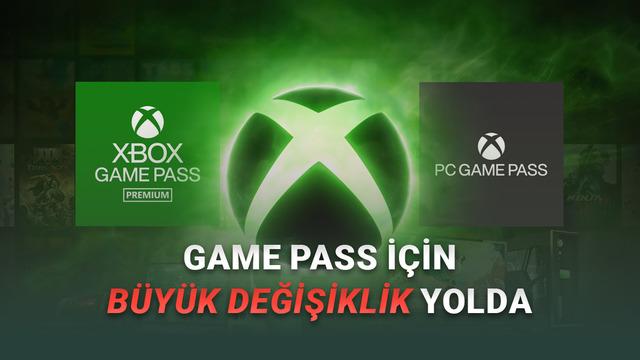 Microsoft, Game Pass’te Büyük Bir Değişiklik Daha Yapmaya Hazırlanıyor (Oyuncular Üzülebilir)