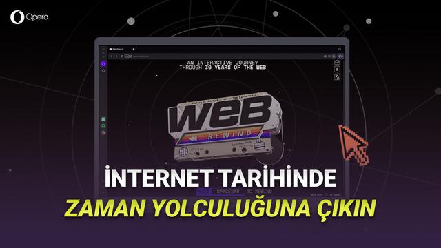 Opera’dan 30. Yaşına Özel Muazzam İnternet Sitesi: İnternet Tarihinde Gezebiliyorsunuz!
