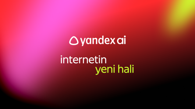 Yandex Türkiye Tarafından Geliştirilen Yandex AI Kullanıma Sunuldu!
