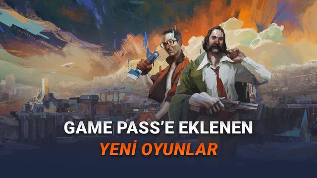 [17 Mart-7 Nisan] Toplam Pahası 10 Bin TL’yi Aşan 12 Oyun Xbox Game Pass’e Geliyor