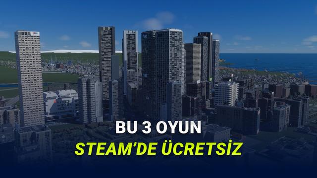 [6-9 Mart] 2.250 TL Pahasındaki 3 Oyun Bu Hafta Sonu Steam’de Fiyatsız