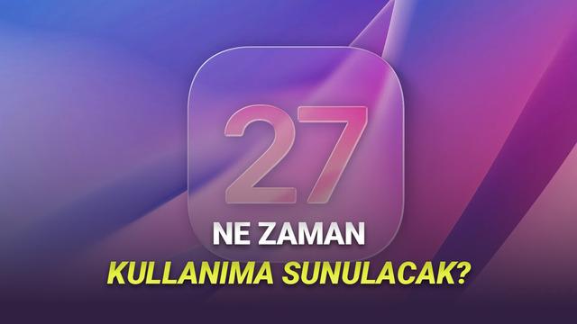 iOS 27 Ne Vakit Kullanıma Sunulacak?