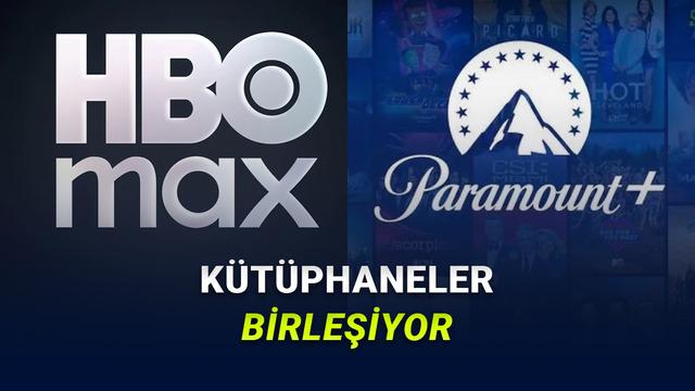 İşler Bir Anda Bilakis Döndü: Paramount+ ile HBO Max Birleşiyor!