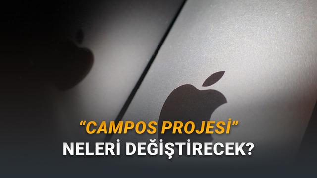 Apple’ın Son Devirde Sıkça Kelam Ettiği “Campos Projesi” Nedir? Hayatımızda Neyi Değiştirecek?