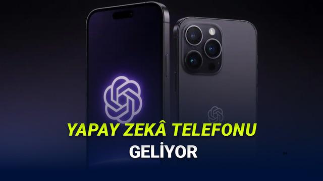 Bomba Tez: OpenAI, Apple ve Samsung’a Rakip Olacak Yapay Zekâ Telefonu Üzerinde Çalışıyor!