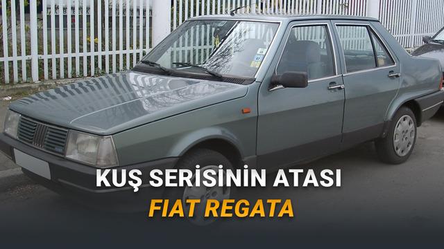 Tofaş’ın Kuş Serisi Şahin, Doğan ve Kartal’ın Atası Olan Araba: Fiat Regata
