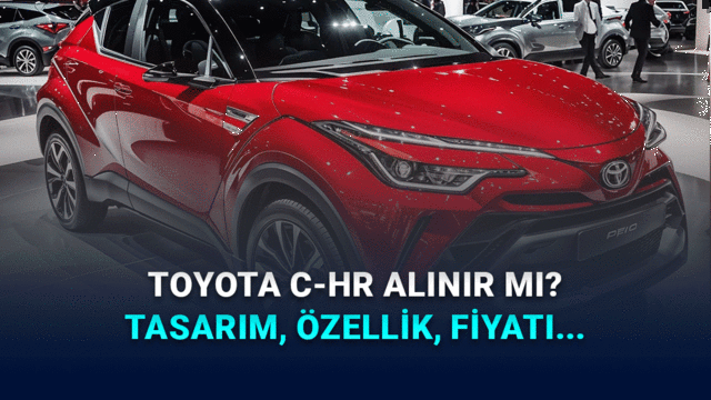 2026 Toyota C-HR Alınır mı? Tasarımı, Özellikleri ve Fiyatıyla Yorumladık