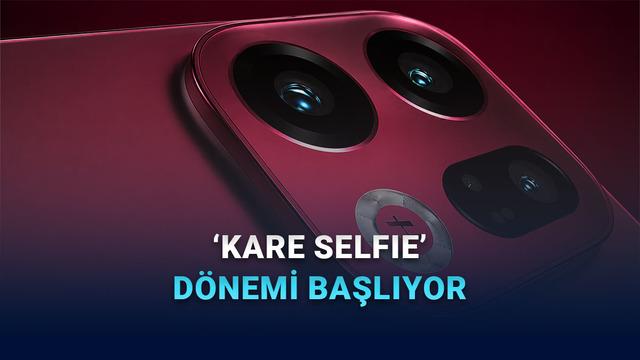 Kare Selfie Kamerasına Sahip Olacak Birinci Android Telefon Muhakkak Oldu