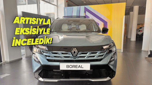 Renault’un Yeni SUV’si Boreal Alınır mı? Fiyatından Özelliklerine Her Yönüyle İnceledik!