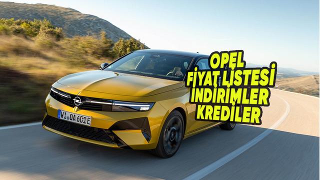 Opel Temmuz 2026 Sıfır Araç Fiyat Listesi, İndirimler, Şimdiki Kampanyalar  ve Kredi Fırsatları